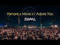 Yamore x Move x I Adore You - Mashup by DJ Sianna
