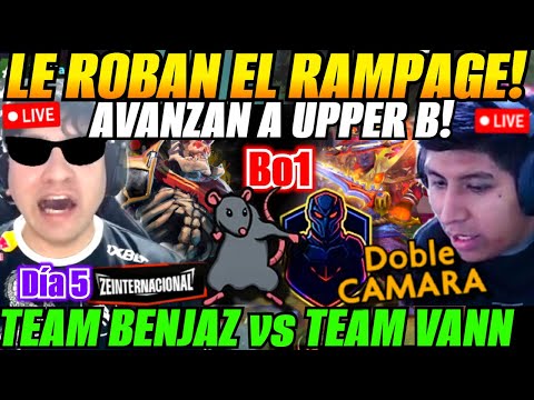 😲Advance to Upper B. Team BENJAZ vs Team VANN Bo1 - Day 5 ZEINTERNACIONAL😲