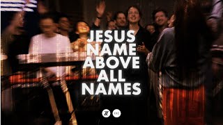 Jesus Name Above All Names