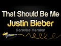 Justin Bieber That Should Be Me Karaoke Version