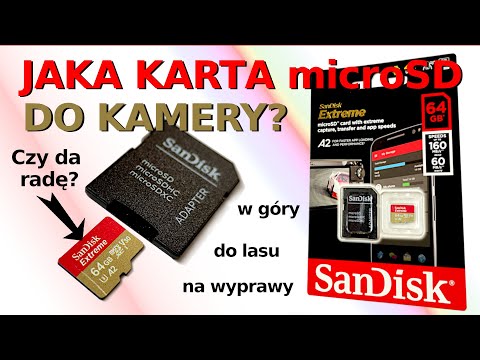54 – Jaką KARTĘ PAMIĘCI micro SD wybrać do kamerki i nagrywania na wyprawie do lasu, lub w góry?
