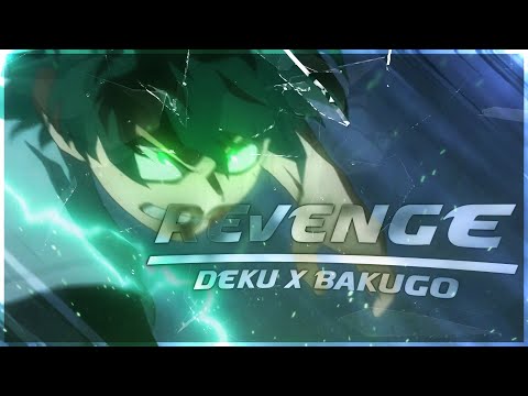 Midoriya x Bakugo "Sad/Badass" - Revenge [Edit/AMV]!