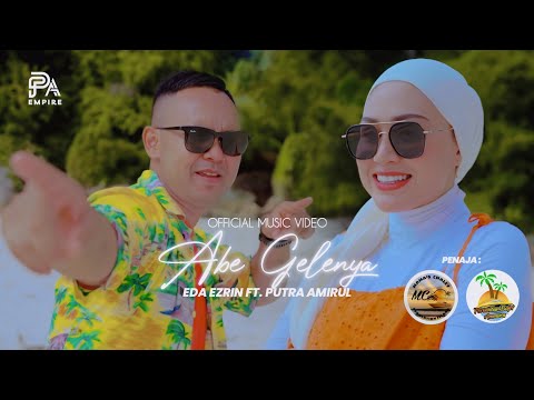 Abe Gelenya - Eda Ezrin ft. Putra Amirul (Official Music Video)