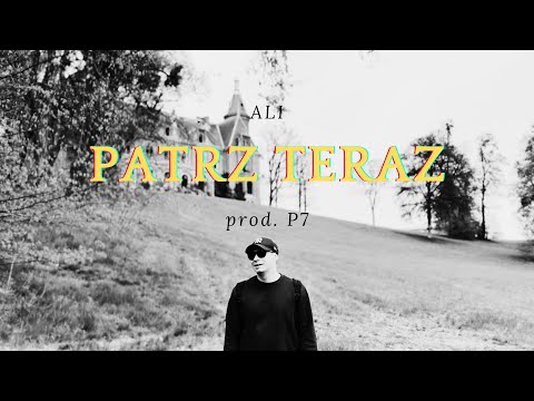 Ali - Patrz teraz (OFFICIAL VIDEO) prod. P7