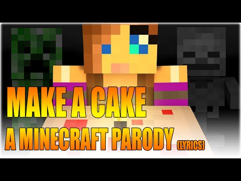 "I'll make a cake" - A minecraft parody (Lyrics)