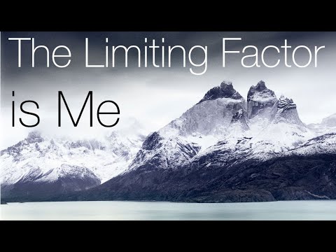 the limiting factor is me