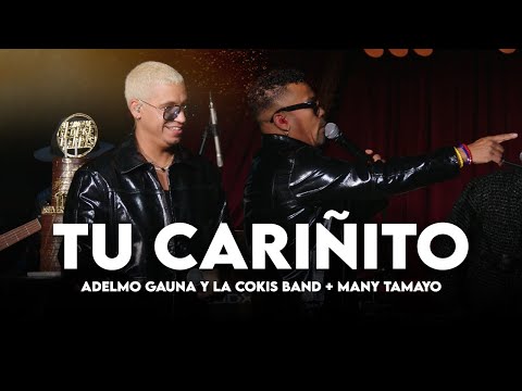 Tu Cariñito - Adelmo Gauna & La Cokis Band + Many Tamayo #EnVivo
