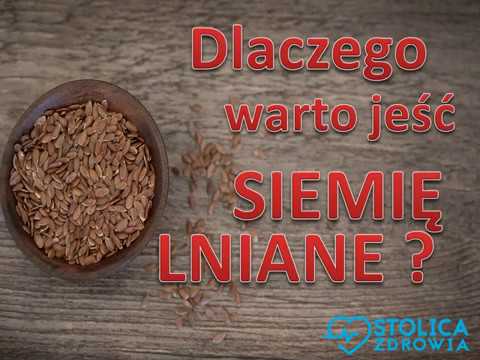 Siemie lniane - dlaczego warto jeść siemię lnianę każdego dnia?