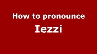 How to pronounce Iezzi