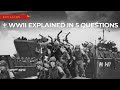 Explained In 5 Questions: World War II | Encyclopaedia Britannica
