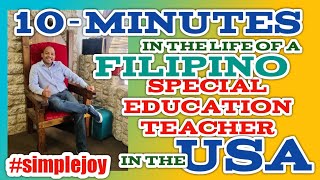 10 Minutes in the Life of Filipino Special Education Teacher in the US | Simple Joy