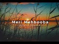 Meri Mehbooba Alka Yagnik Kumar Sanu Slowed Reverb Lofi 90 S Hit Song Reverbzzz