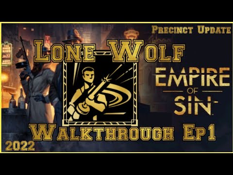 Empire of Sin Lone Wolf Walkthrough Ep 1