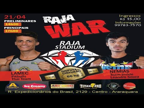 MUAY THAI - LAMEC VS NEMIAS - RAJA WAR 21.04.18