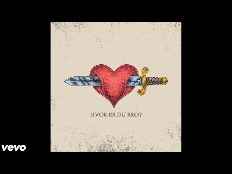 Bro - Hvor Er Du Bro? (Official Audio)