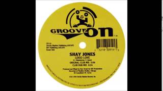 Shay Jones - Good Love (Club Dub Mix)