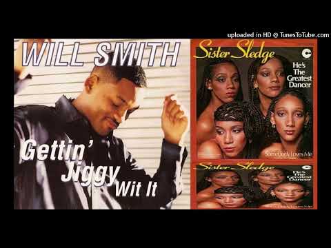 Sister Sledge ft Will Smith - The Greatest Dancer vs Gettin Jiggy Wit It (DjM mashup)