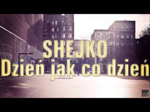 SHEJKO - DZIEŃ JAK CO DZIEŃ