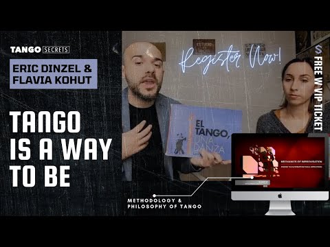 Ultimate Tango Wisdom presents Tango Secrets, Eric Dinzel and Flavia Kohut - Tango is a way to be