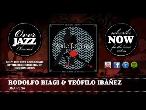 Rodolfo Biagi & Teófilo Ibáñez - Una Pena (1938)