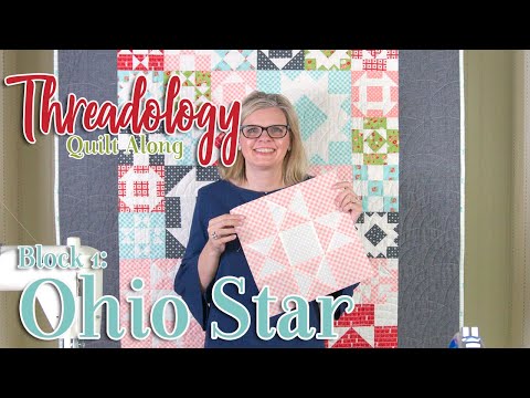 2019 Threadology Quilt Along - Block 1 Ohio Star | Fat Quarter Shop