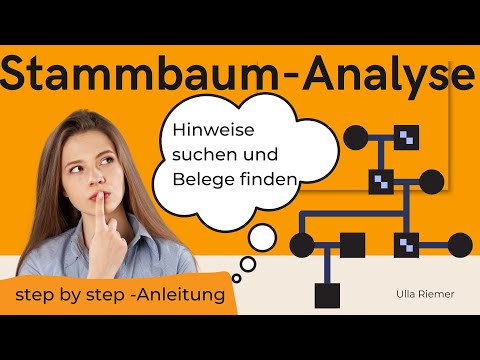 Stammbaumanalye - STEP by STEP mit Beispielen - Hinweise sehen und Belege finden