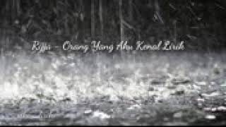 Rijja-Orang Yang Aku Kenal-Lyrics