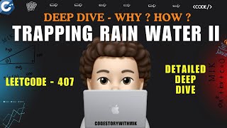 YouTube video 'Trapping Rain Water II | Deep Dive Explanation | What | Why | How | Leetcode 407 | codestorywithMIK'