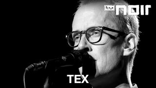Tex - Where Is The Good In Goodbye (live bei TV Noir)