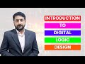 Lecture 1 Introduction To Digital Logic And Design Dr Usman Hashmi Rehan Academy
