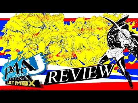 Persona 4 Arena Ultimax - The Ultra Suplex Review