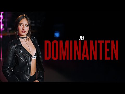 LARA - Dominanten (Official Video)