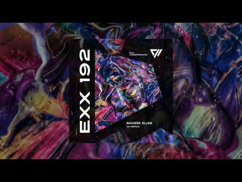 Backeer & Elline - On Repeat (Original Mix) #ExxUnderground #IndieDance