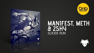 Manifest, Meth & 2Shy - Suicide Run | Drum and Bass