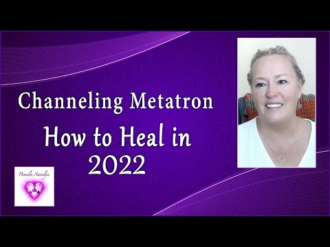 Channeling Metatron- The 50/50 Human Collective Scenario for 2022 (And How to Heal Through It)