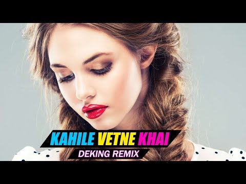 Kahile Vetne Khai - (DEKING REMIX) NEW NEPALI REMIX SONG 2018