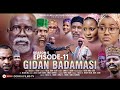 GIDAN BADAMASI SEASON 5 EPISODE 11 Mijinyawa Dankwambo Hadiza Gabon Daushe UmmaShehu FalaluDorayi