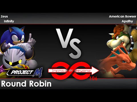 IaB! 106 - Zeus + Infinity vs American Bowser + Apathy - Round Robin PM
