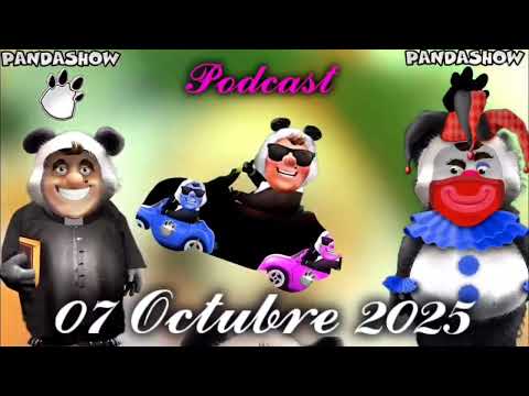 07 Octubre 2025 El Panda Show 