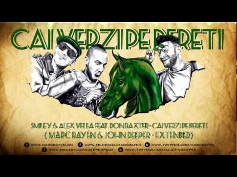 Smiley & Alex Velea feat. Don Baxter - Cai verzi pe pereti (Marc Rayen & John Deeper Extended)