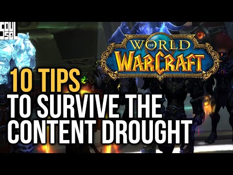 Top 10 Tips From A WoW Guild Master To Surviving Content Droughts | World of Warcraft