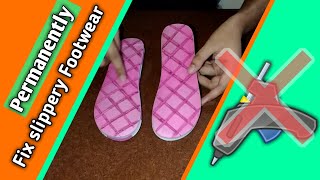 [Eng] Permanently Improve Grip of Your Footwear | Fix Slippery Shoes | Say no to Slippy Slippers