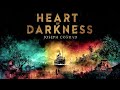 Heart Of Darkness By Joseph Conrad Colonial Africa Mystery Psychological Descent
