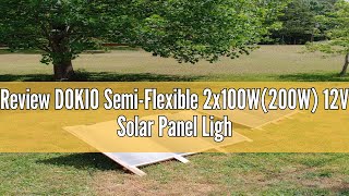 Review DOKIO Semi-Flexible 2x100W(200W) 12V Solar Panel Lightweight Monocrystalline for Caravan RV B