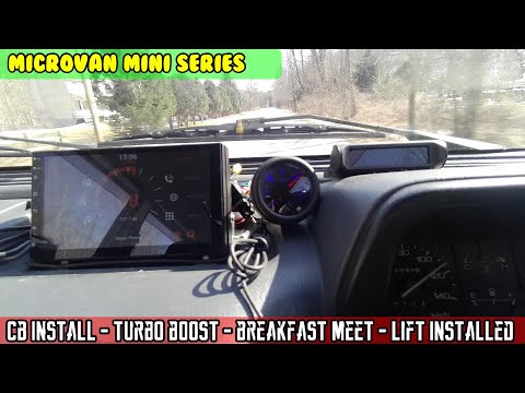 Micro Van (SE1 E05) CB install, Adjustable boost control, Bekfast meet, and 2” lift install