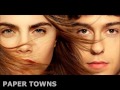 Paper Towns (Trailer Song) 