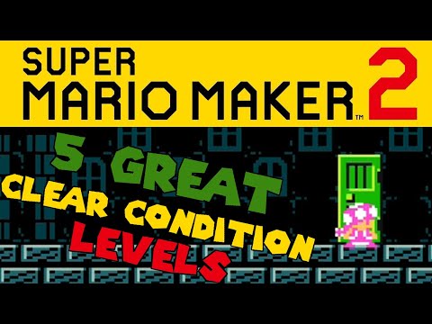 Super Mario Maker 2 - 5 Great Levels With Clear Conditions