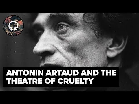 Antonin Artaud and the Theatre of Cruelty