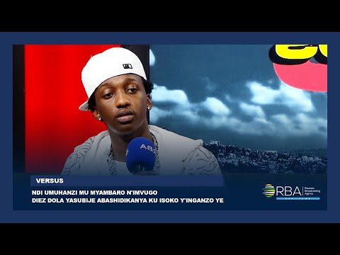 #VERSUS: Ndi umuhanzi mu myambaro n'imvugo | Diez Dola yasubije abashidikanya ku isoko y'inganzo ye