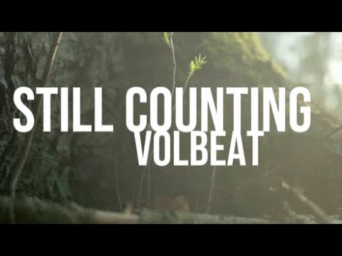 Volbeat - Still Counting (Lyrics Video)